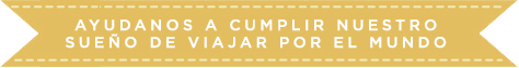 Ayudanos a cumplir nuestro sueño de viajar por el mundo!